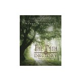 The Path of Druidry: Walking the Ancient Green Way