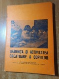 Pedagogie-gradinita si activitatea creatoare a copiilor din anul 1978