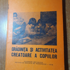pedagogie-gradinita si activitatea creatoare a copiilor din anul 1978