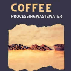 Waste Management and Energy Recovery From Coffee Processing Wastewater