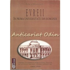 Evreii In Prima Universitate Din Romania - Iancu Braustein