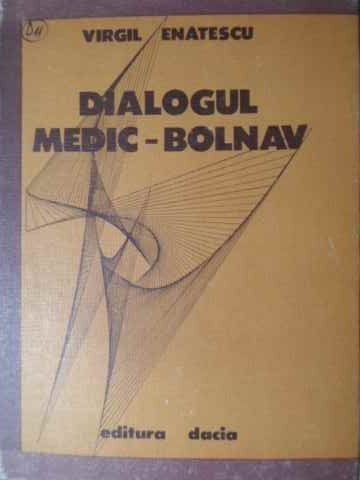 DIALOGUL MEDIC-BOLNAV-VIRGIL ENATESCU-224000