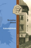 Kakukkfi&oacute;k&aacute;k - Kem&eacute;ny J&aacute;nos