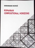 ROMANIAN COMPOSITIONAL HORIZONS-GHEORGHE DUTICA-350112
