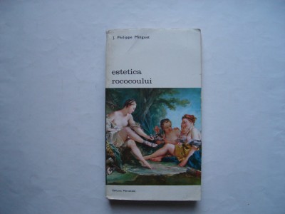 Estetica rococoului - J. Philippe Minguet foto