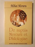 Mihai Moraru - De nuptiis Mercurii et Philologiae