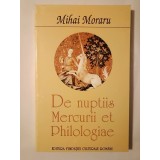 Mihai Moraru - De nuptiis Mercurii et Philologiae