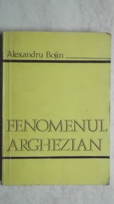 Alexandru Bojin - Fenomenul arghezian, 1976 foto