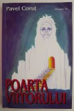 Carte Poarta viitorului de Pavel Corut - Beletristica, Stare Buna/Foarte Buna (Anticariat)