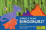 Stage &amp; Play: Dinosaurs! | Bob Barner, Chronicle Books
