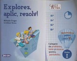 EXPLOREZ, APLIC, REZOLV! MATEMATICA PENTRU CLASA A V-A, PARTEA 1-MIHAELA SINGER, CRISTINA VOICA