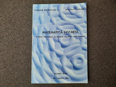 STANASILA - Matematica discreta. Cultura informatica, mecanismele calcului foto