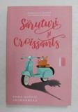 SARUTURI SI CROISSANTS de ANNE - SOPHIE JOUHANNEAU , 2021 * MICI DEFECTE