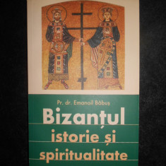 Emanoil Babus - Bizantul, istorie si spiritualitate