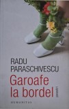 Garoafe la bordel &ndash; Radu Paraschivescu