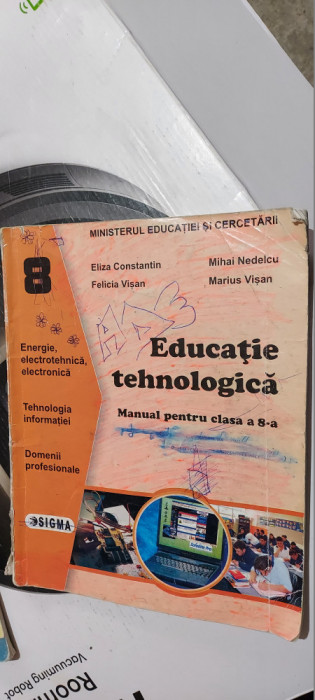 EDUCTIE TEHNOLOGICA CLASA A VIII A FELICIA VISAN , MIHAI NEDELCU EDIT SIGMA