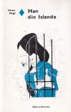 Victor Hugo - Han din Islanda, roman clasic, aventura, mister, Islanda medievala, coperti cartonate, limba romana