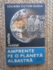 EDUARD VICTOR GUGUI - AMPRENTE PE O PLANETA ALBASTRA