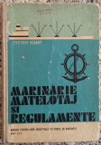 Marinarie, matelotaj si regulamente - Stefan Ignat// dedicatie si semnatura autor