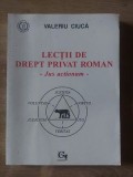 Lectii de drept privat roman- Valeriu Ciuca