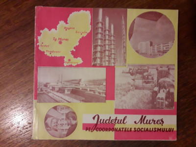 Judetul Mures pe coordonatele socialismului 1968 / C45P foto