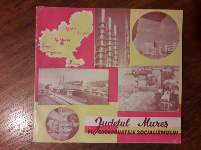 Judetul Mures pe coordonatele socialismului 1968 / C45P