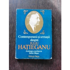 CONTEMPORANII SI URMASII LUI IULIU HATIEGANU - STEFAN BLAJAN