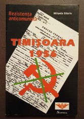 Mihaela Sitariu - Timișoara 1956: rezistența anticomunistă