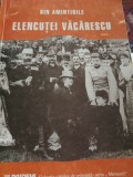 DIN AMINTIRILE ELENCUTEI VACARESCU, PAIDEIA 2000,148PAG