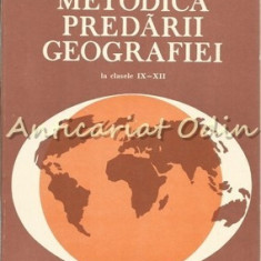 Metodica Predarii Geografiei La Clasele IX-XII - Octavian Mandrut