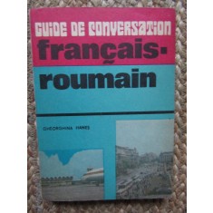 Guide de conversation francais-roumain- Gheorghina Hanes