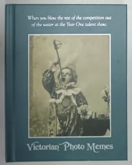 VICTORIAN PHOTO MEMES , written by ROB WARD , 2018 foto