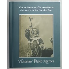 VICTORIAN PHOTO MEMES , written by ROB WARD , 2018