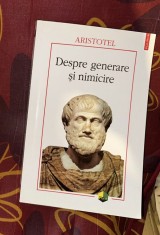 Aristotel - Despre generare si nimicire foto