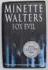 FOX EVIL by MINETTE WALTERS , 2002