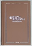 EDUCATIA SENTIMENTALA de GUSTAVE FLAUBERT , 2024, EDITIE CARTONATA