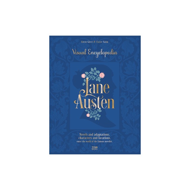 Jane Austen: Visual Encyclopedia