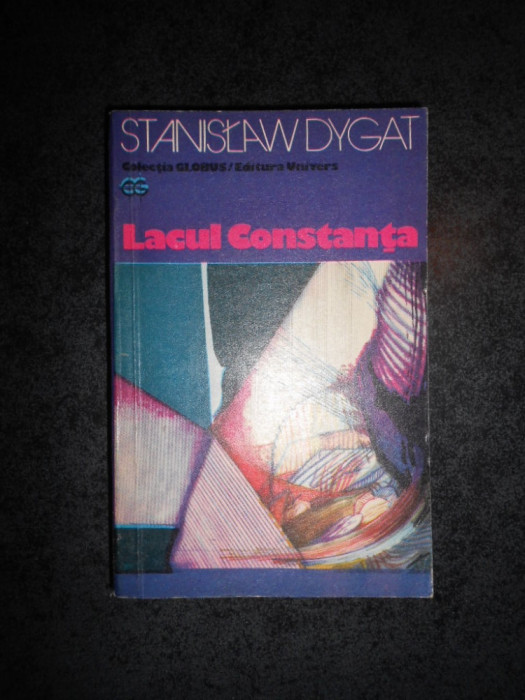 STANISLAW DYGAT - LACUL CONSTANTA