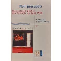 Noii precupeti intelectualii publici din Romania de dupa 1989