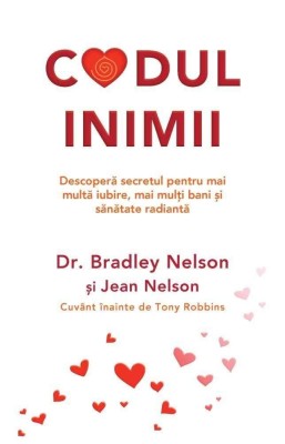 Codul inimii - Bradley Nelson foto