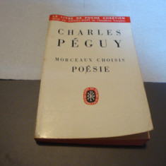 Charles Peguy - Morceaux Choisis Poesie - in franceza