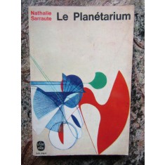 Nathalie Sarraute - Le Planetarium