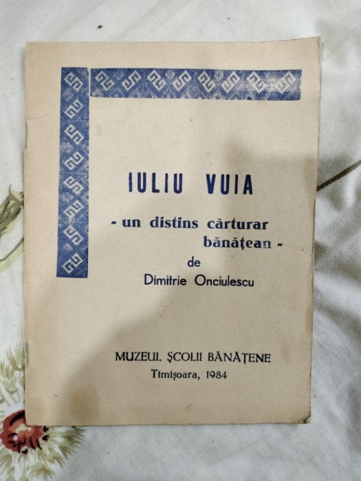 Iuliu Vuia un distins carturar banatean-Dimitrie Onciulescu