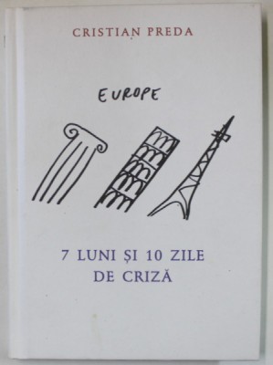 7 LUNI SI 10 ZILE DE CRIZA de CRISTIAN PREDA , 2016 foto
