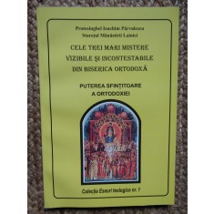 CELE TREI MARI MISTERE VIZIBILE SI INCONTESTABILE DIN BISERICA ORTODOXA