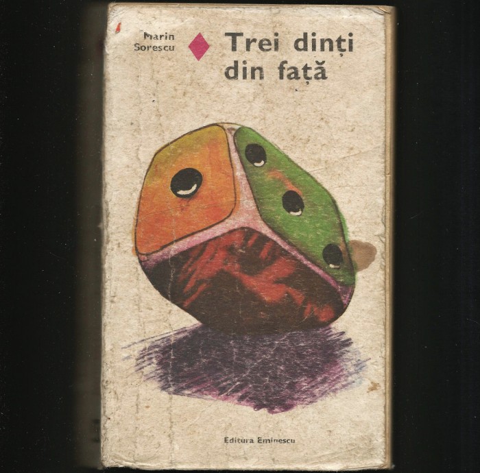 TREI DINȚI DIN FAȚĂ - MARIN SORESCU - EDITURA EMINESCU