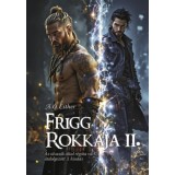 Frigg rokk&aacute;ja II. - Frigg rokk&aacute;ja sorozat - A. O. Esther