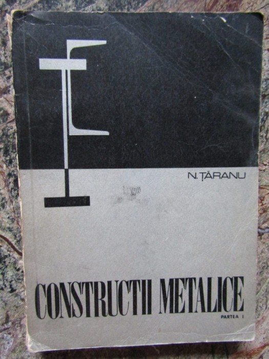 Constructii Metalice Partea I - N. Taranu