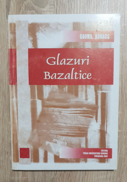 Glazuri bazaltice - Gavril Kovacs