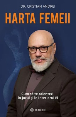 Harta Femeii, Cristian Andrei - Editura Bookzone foto